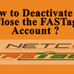 How to Deactivate or Close the FASTag Account